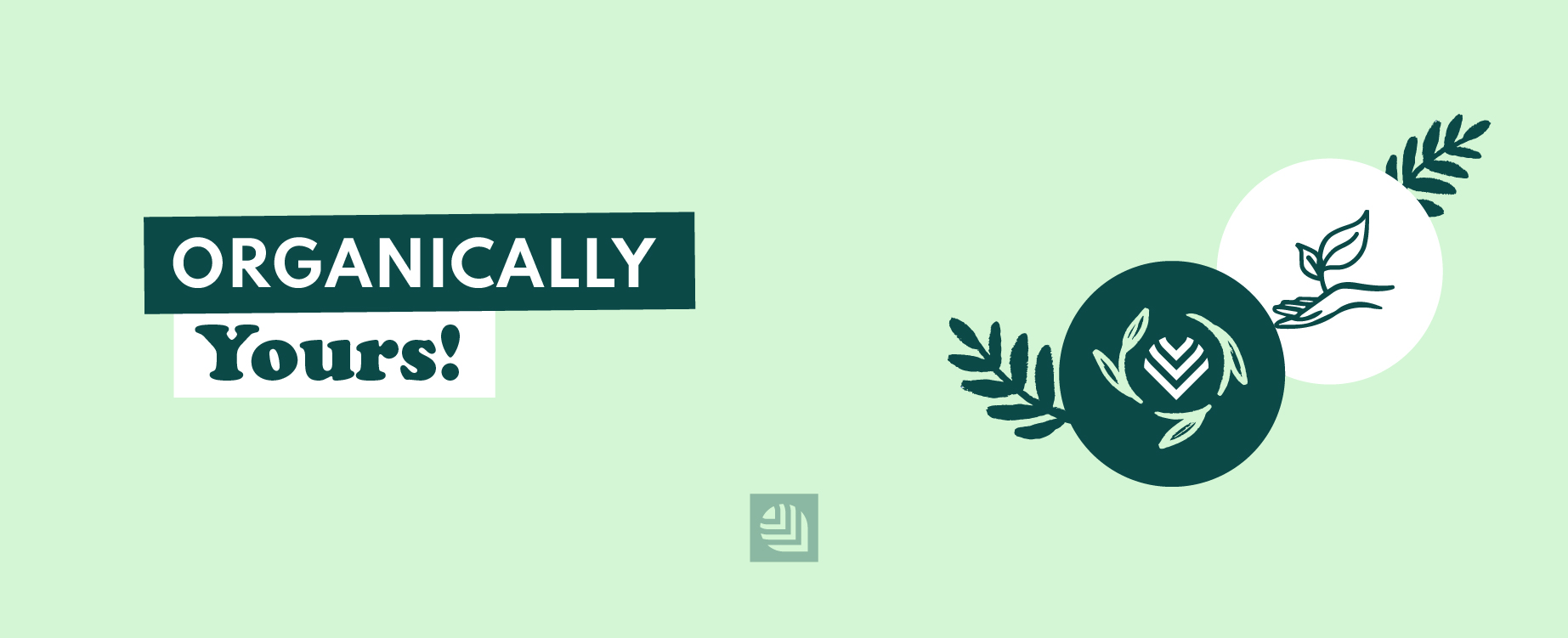 Organically Yours!